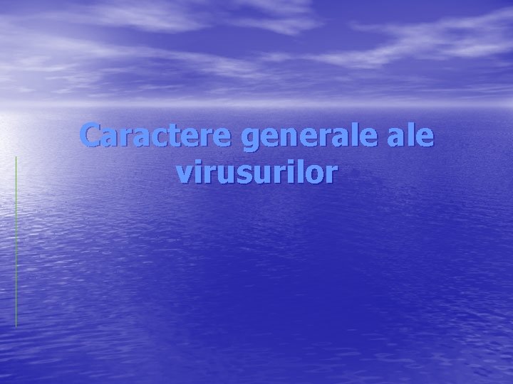 Caractere generale virusurilor 