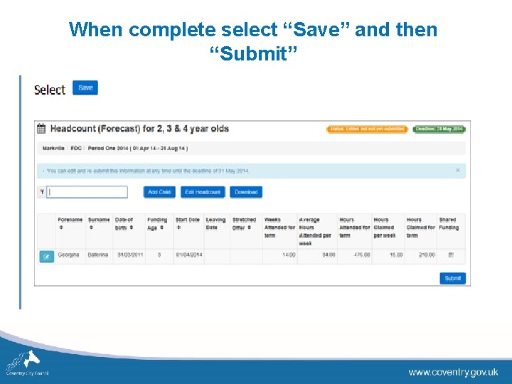 When complete select “Save” and then “Submit” 