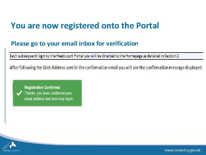 You are now registered onto the Portal Please go to your email inbox for