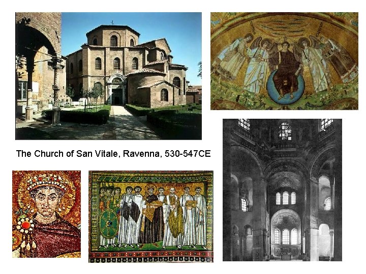 The Church of San Vitale, Ravenna, 530 -547 CE 
