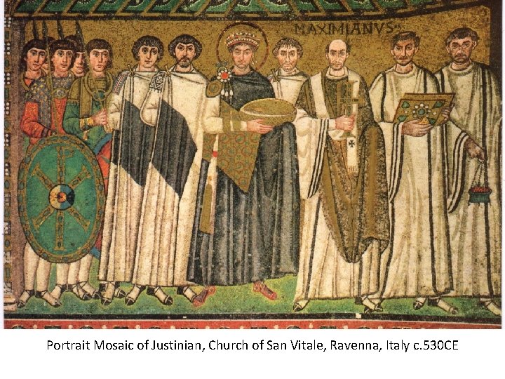 Portrait Mosaic of Justinian, Church of San Vitale, Ravenna, Italy c. 530 CE 