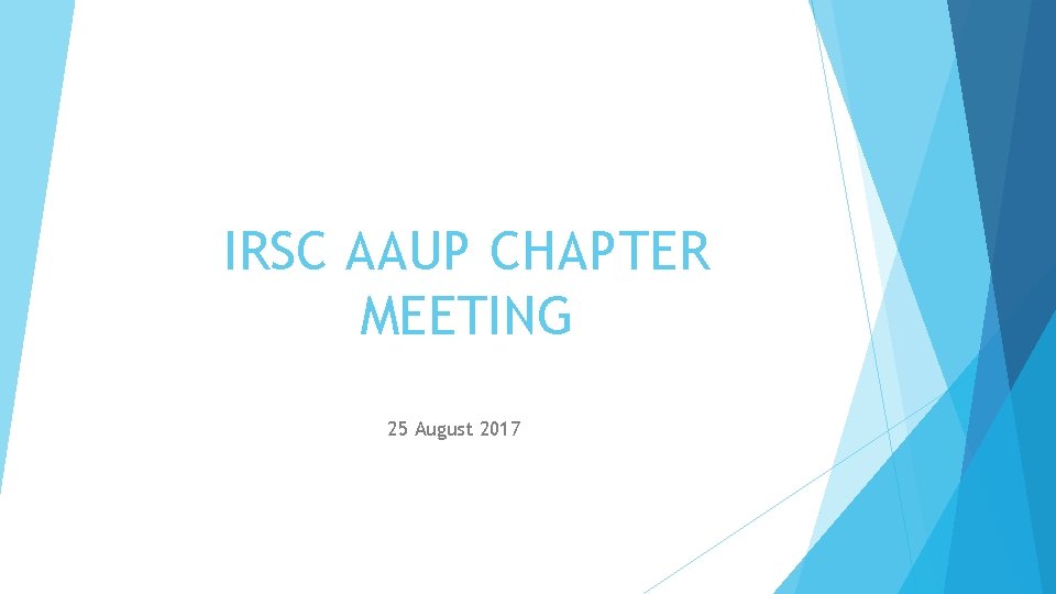 IRSC AAUP CHAPTER MEETING 25 August 2017 