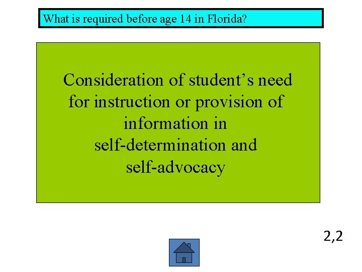 What is required before age 14 in Florida? Consideration of student’s need for instruction