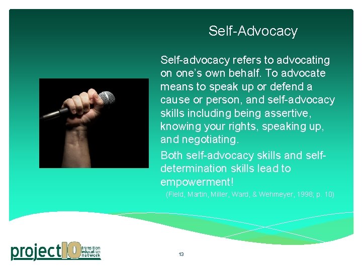 Self-Advocacy Self-advocacy refers to advocating on one’s own behalf. To advocate means to speak