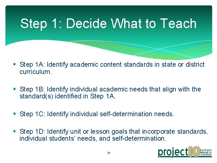 Step 1: Decide What to Teach § Step 1 A: Identify academic content standards Step 1: Decide What to Teach § Step 1 A: Identify academic content standards