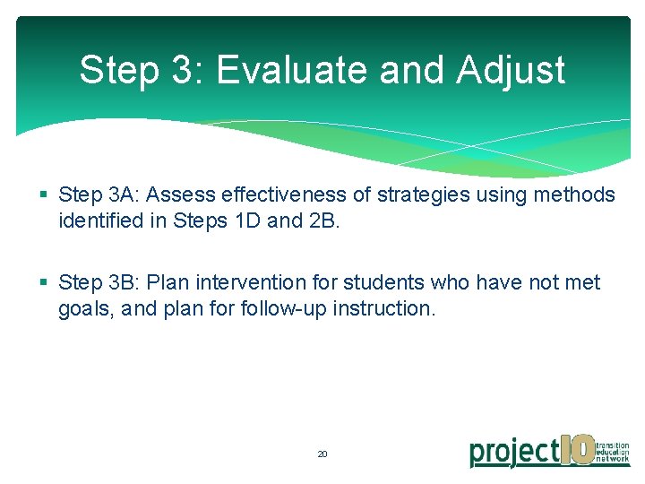 Step 3: Evaluate and Adjust § Step 3 A: Assess effectiveness of strategies using