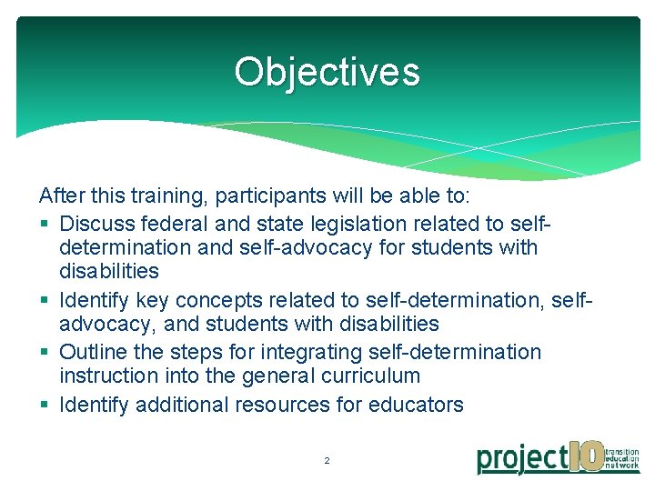 Objectives After this training, participants will be able to: § Discuss federal and state