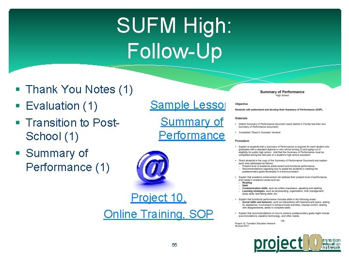 SUFM High: Follow-Up § Thank You Notes (1) § Evaluation (1) § Transition to