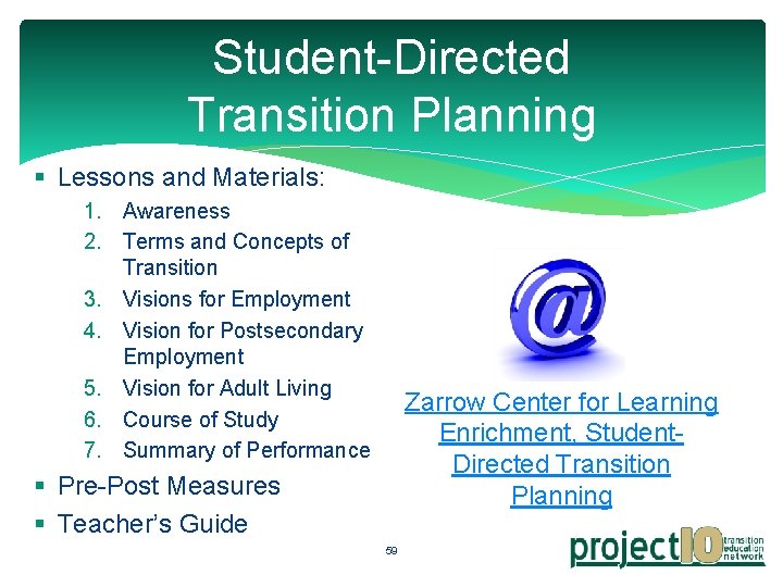 Student-Directed Transition Planning § Lessons and Materials: 1. Awareness 2. Terms and Concepts of