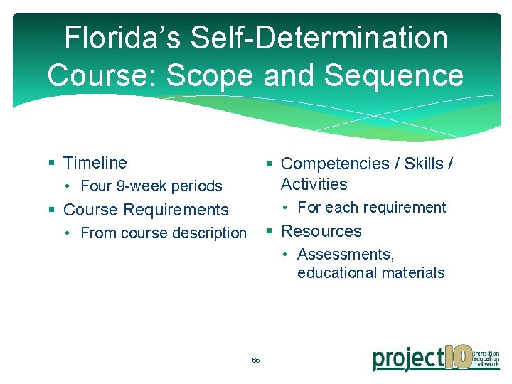 Florida’s Self-Determination Course: Scope and Sequence § Timeline § Competencies / Skills / Activities