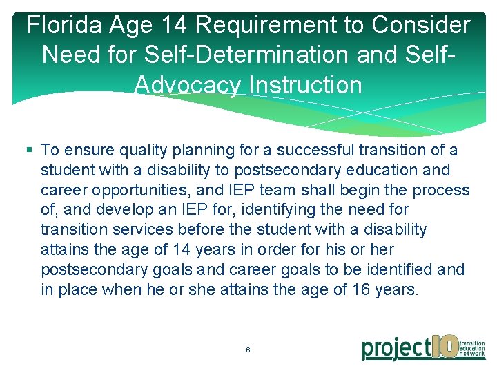 Florida Age 14 Requirement to Consider Need for Self-Determination and Self. Advocacy Instruction §