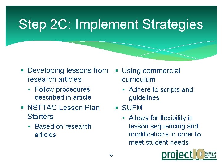 Step 2 C: Implement Strategies § Developing lessons from § Using commercial research articles