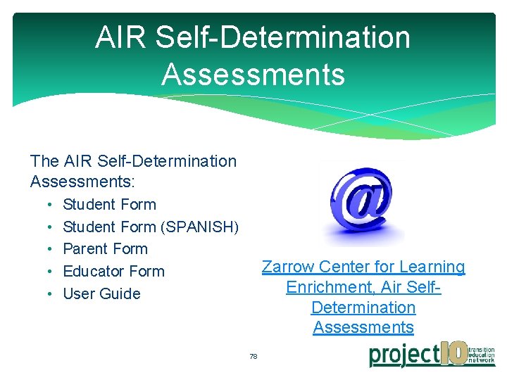 AIR Self-Determination Assessments The AIR Self-Determination Assessments: • • • Student Form (SPANISH) Parent AIR Self-Determination Assessments The AIR Self-Determination Assessments: • • • Student Form (SPANISH) Parent