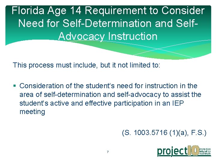 Florida Age 14 Requirement to Consider Need for Self-Determination and Self. Advocacy Instruction This