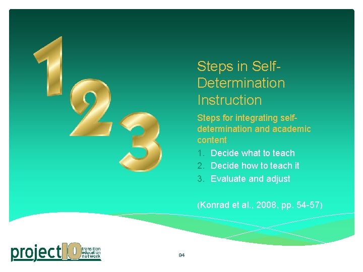 Steps in Self. Determination Instruction Steps for integrating selfdetermination and academic content 1. Decide