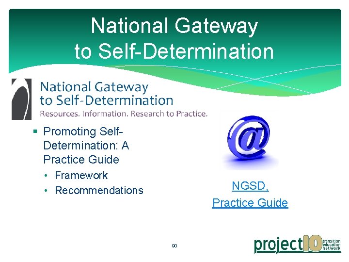 National Gateway to Self-Determination § Promoting Self. Determination: A Practice Guide • Framework •