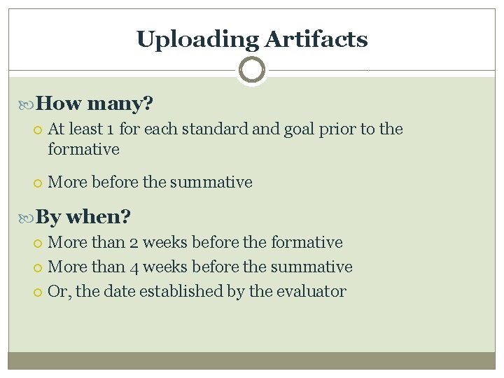 Uploading Artifacts How many? At least 1 for each standard and goal prior to