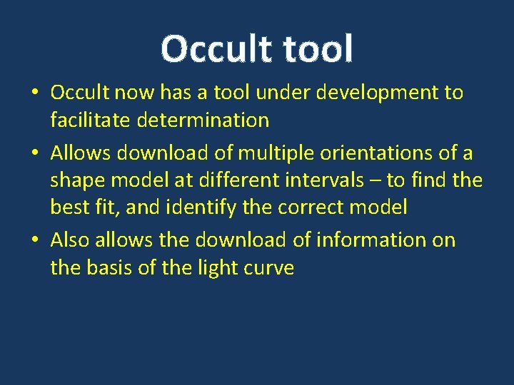 Occult tool • Occult now has a tool under development to facilitate determination •