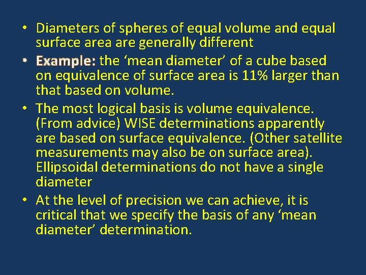  • Diameters of spheres of equal volume and equal surface area are generally