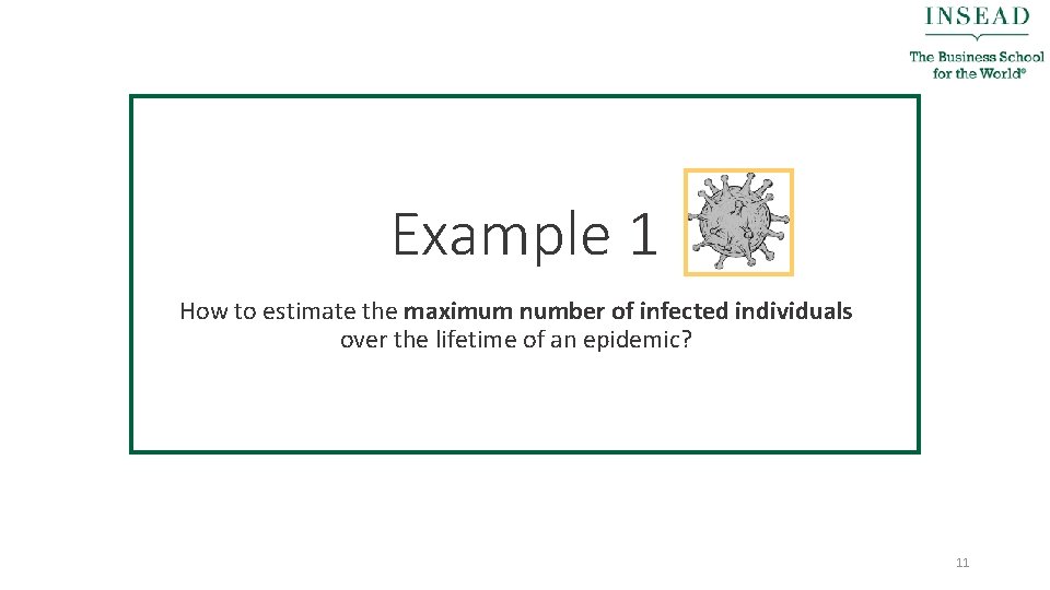 Example 1 How to estimate the maximum number of infected individuals over the lifetime