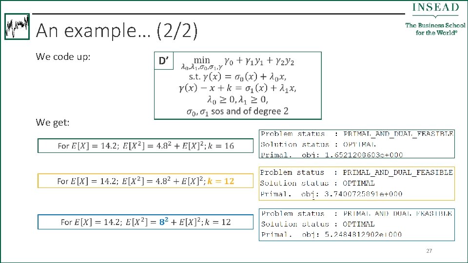 An example… (2/2) We code up: D’ We get: 27 