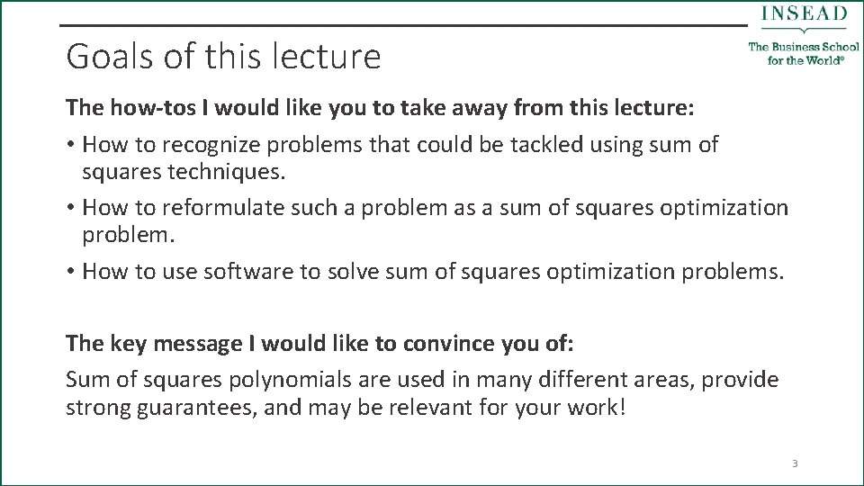 Goals of this lecture The how-tos I would like you to take away from
