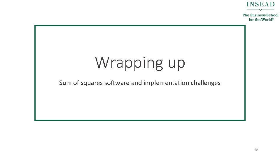 Wrapping up Sum of squares software and implementation challenges 34 