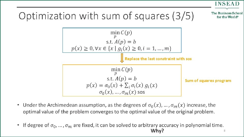 Optimization with sum of squares (3/5) Replace the last constraint with sos Sum of