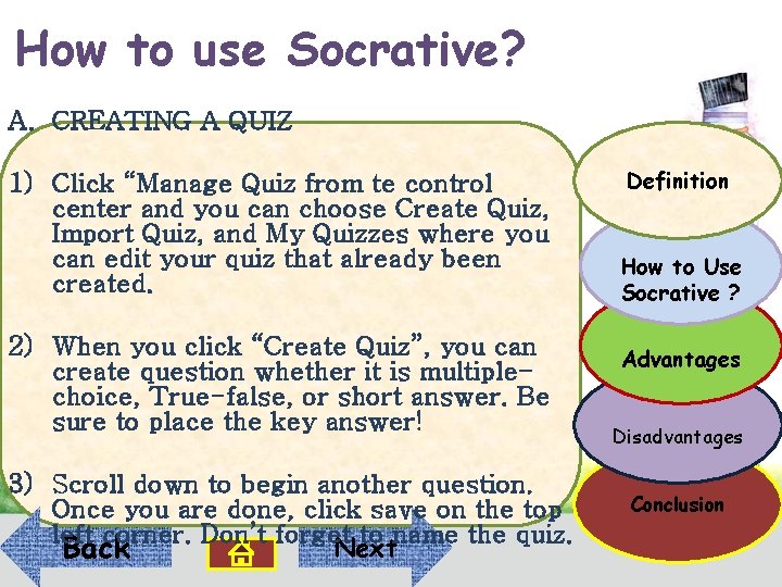 How to use Socrative? A. CREATING A QUIZ 1) Click “Manage Quiz from te