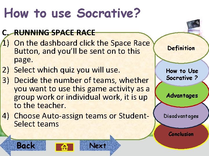 How to use Socrative? C. RUNNING SPACE RACE 1) On the dashboard click the