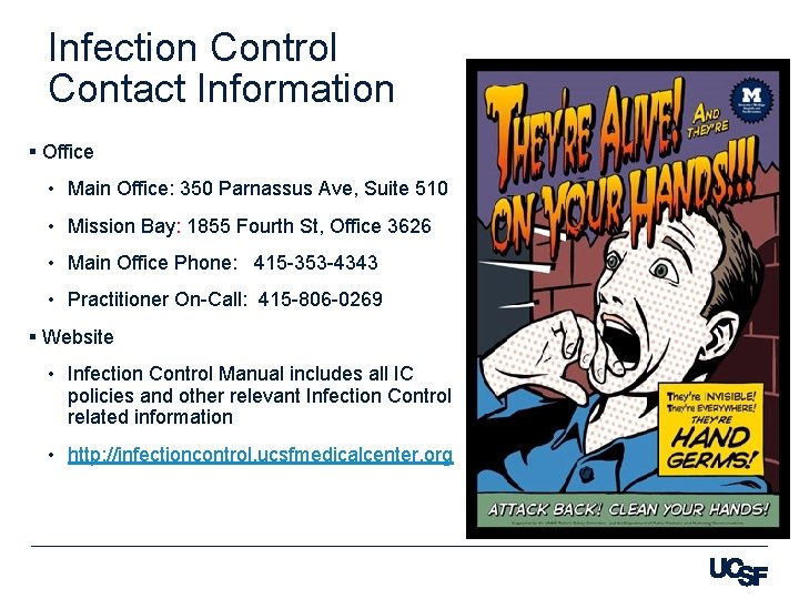 Infection Control Contact Information § Office • Main Office: 350 Parnassus Ave, Suite 510
