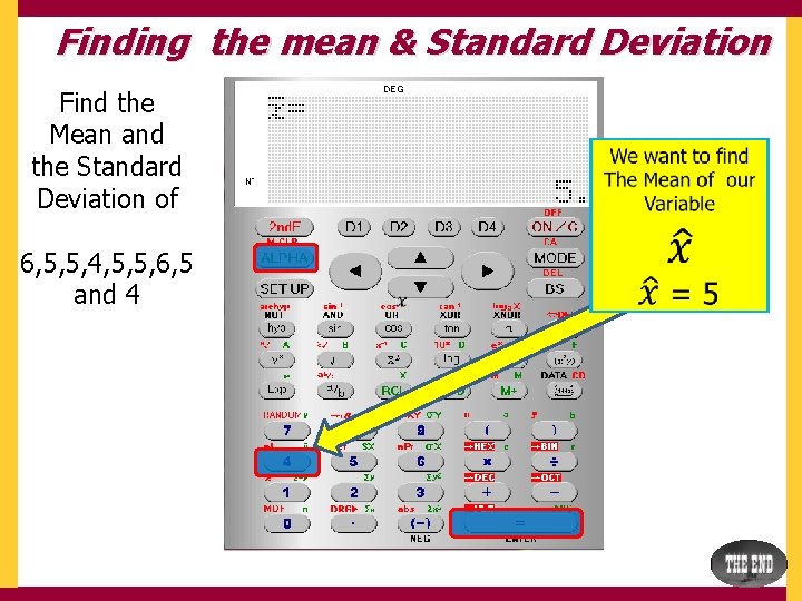 Finding the mean & Standard Deviation Find the Mean and the Standard Deviation of