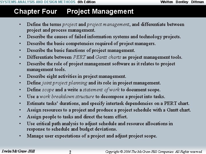 SYSTEMS ANALYSIS AND DESIGN METHODS 6 th Edition Chapter Four • • • •