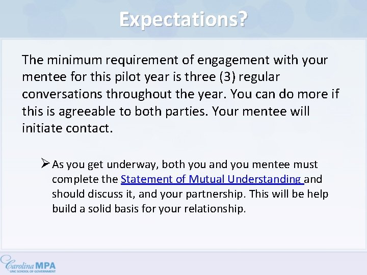 Expectations? The minimum requirement of engagement with your mentee for this pilot year is