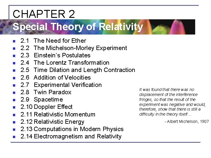 CHAPTER 2 Special Theory of Relativity n n n n 2. 1 The Need