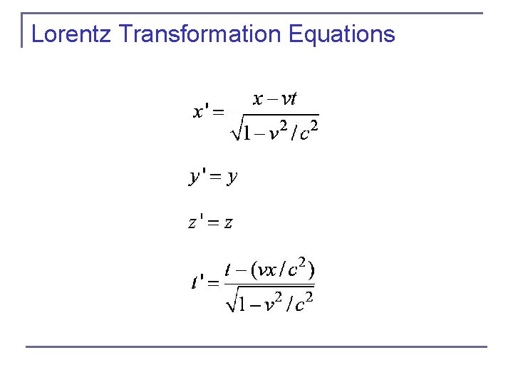 Lorentz Transformation Equations 