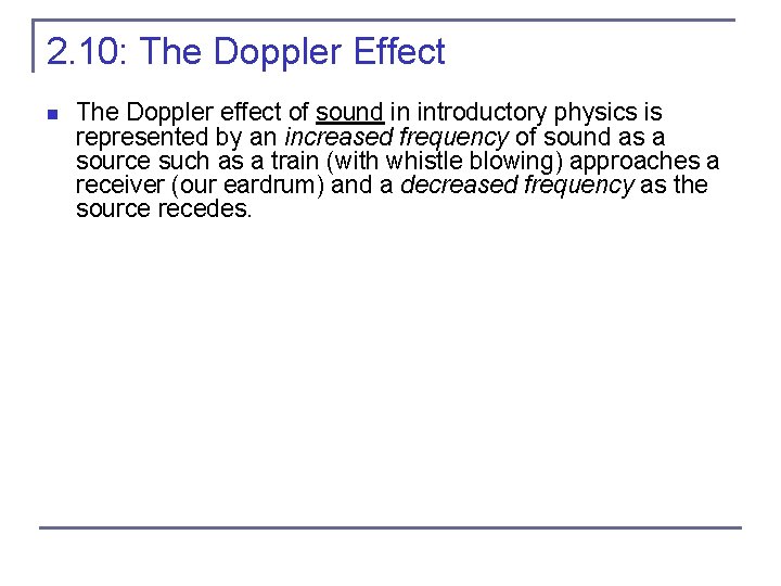 2. 10: The Doppler Effect n The Doppler effect of sound in introductory physics