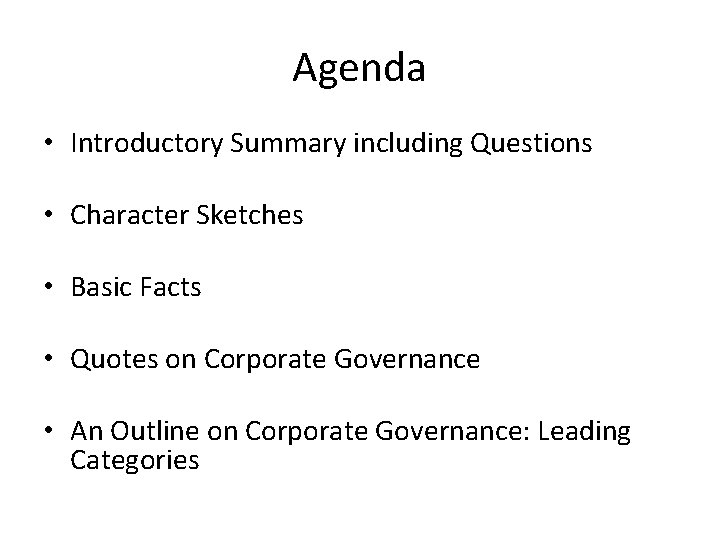 Agenda • Introductory Summary including Questions • Character Sketches • Basic Facts • Quotes