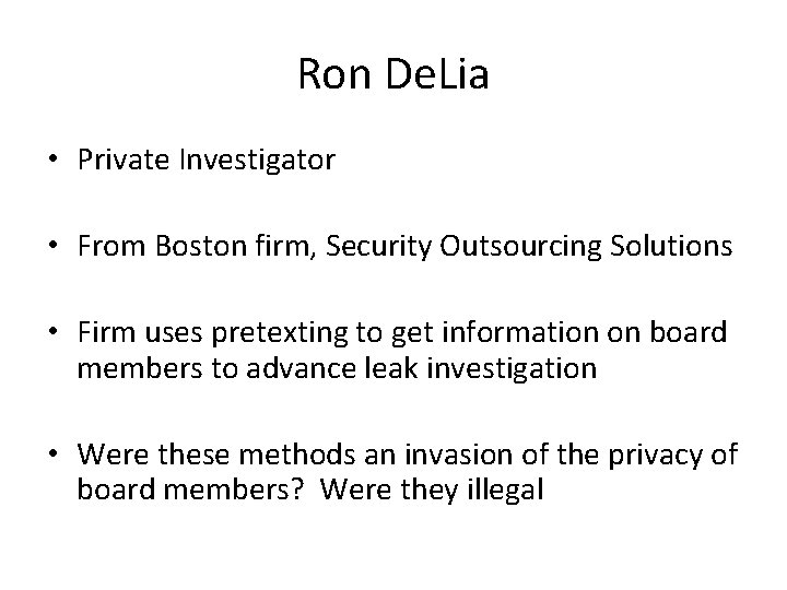 Ron De. Lia • Private Investigator • From Boston firm, Security Outsourcing Solutions •