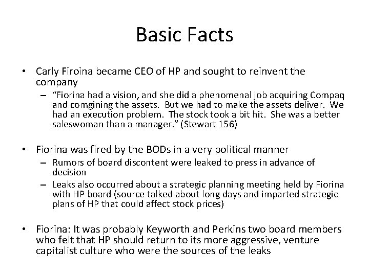 Basic Facts • Carly Firoina became CEO of HP and sought to reinvent the