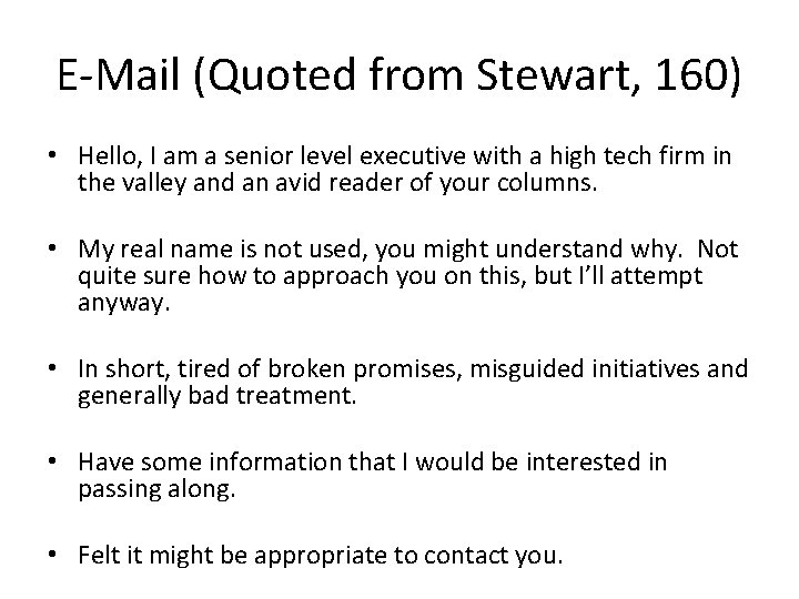 E-Mail (Quoted from Stewart, 160) • Hello, I am a senior level executive with