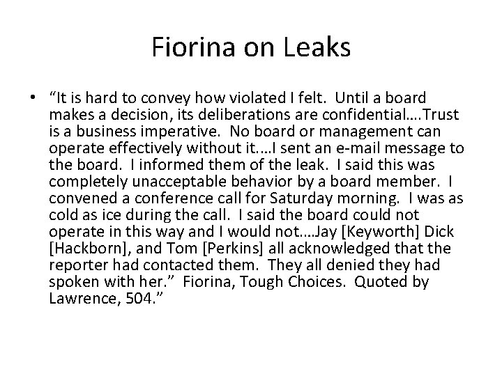 Fiorina on Leaks • “It is hard to convey how violated I felt. Until