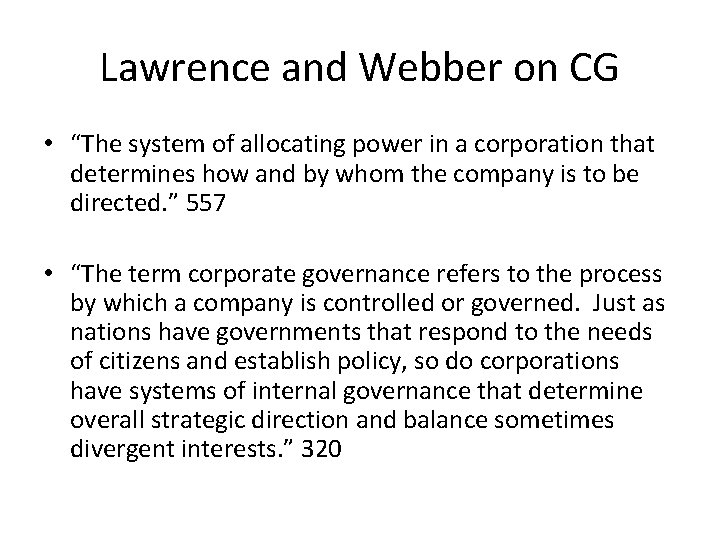 Lawrence and Webber on CG • “The system of allocating power in a corporation