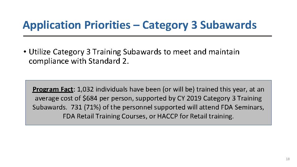 Application Priorities – Category 3 Subawards • Utilize Category 3 Training Subawards to meet