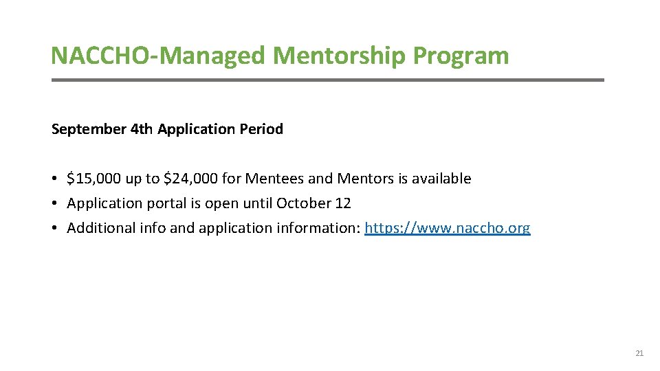 NACCHO-Managed Mentorship Program September 4 th Application Period • $15, 000 up to $24,