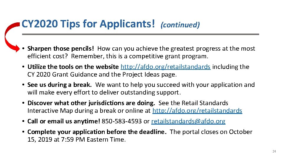 CY 2020 Tips for Applicants! (continued) • Sharpen those pencils! How can you achieve