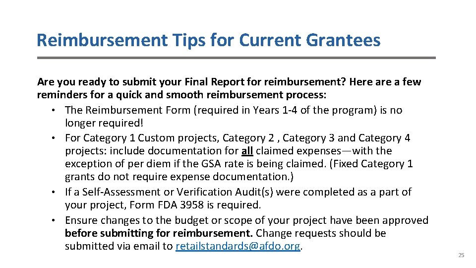 Reimbursement Tips for Current Grantees Are you ready to submit your Final Report for
