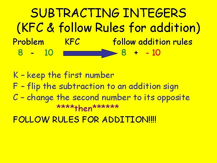 SUBTRACTING INTEGERS (KFC & follow Rules for addition) Problem 8 - 10 KFC follow