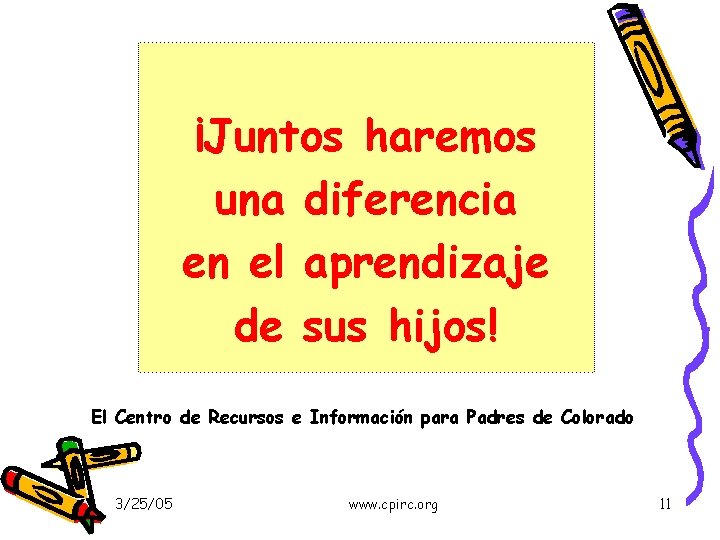 ¡Juntos haremos una diferencia en el aprendizaje de sus hijos! El Centro de Recursos