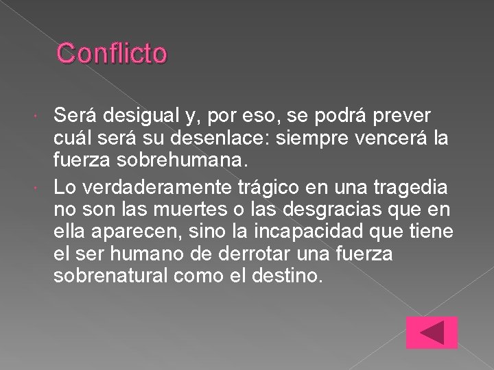 Conflicto Será desigual y, por eso, se podrá prever cuál será su desenlace: siempre